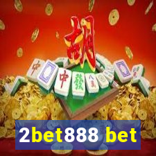 2bet888 bet